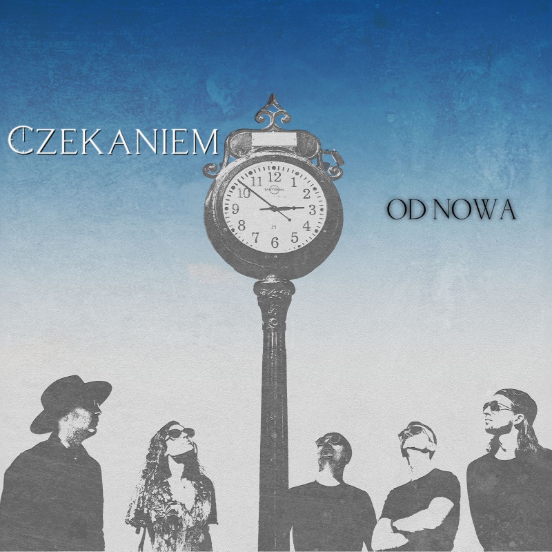 Zespół CZEKANIEM prezentuje okładkę do albumu &quot;Od nowa&quot; i zapowiada datę premiery płyty