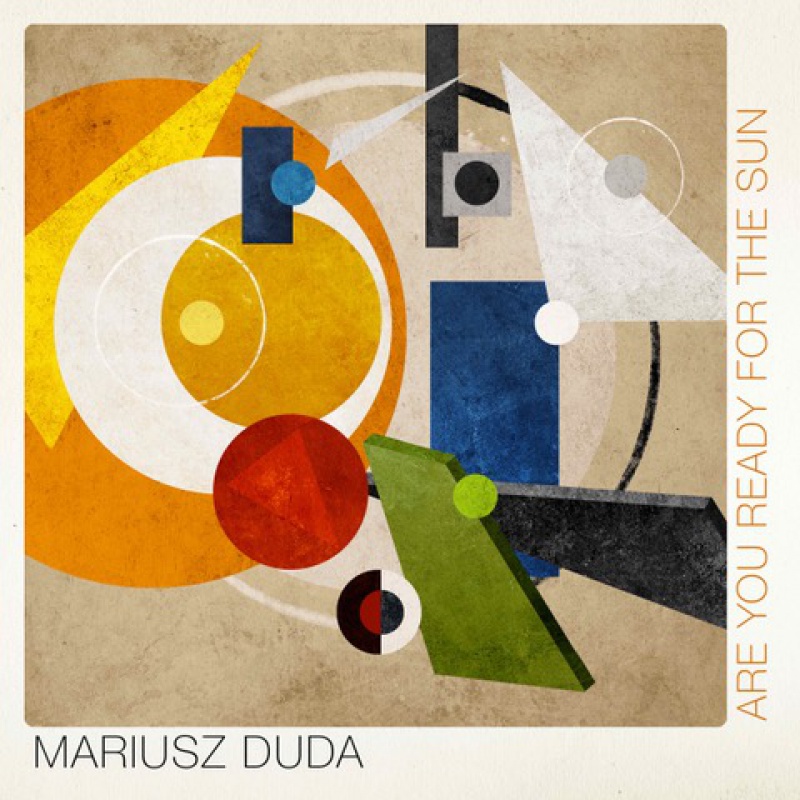 MARIUSZ DUDA prezentuje najnowszy solowy utwór - „Are You Ready For The Sun”