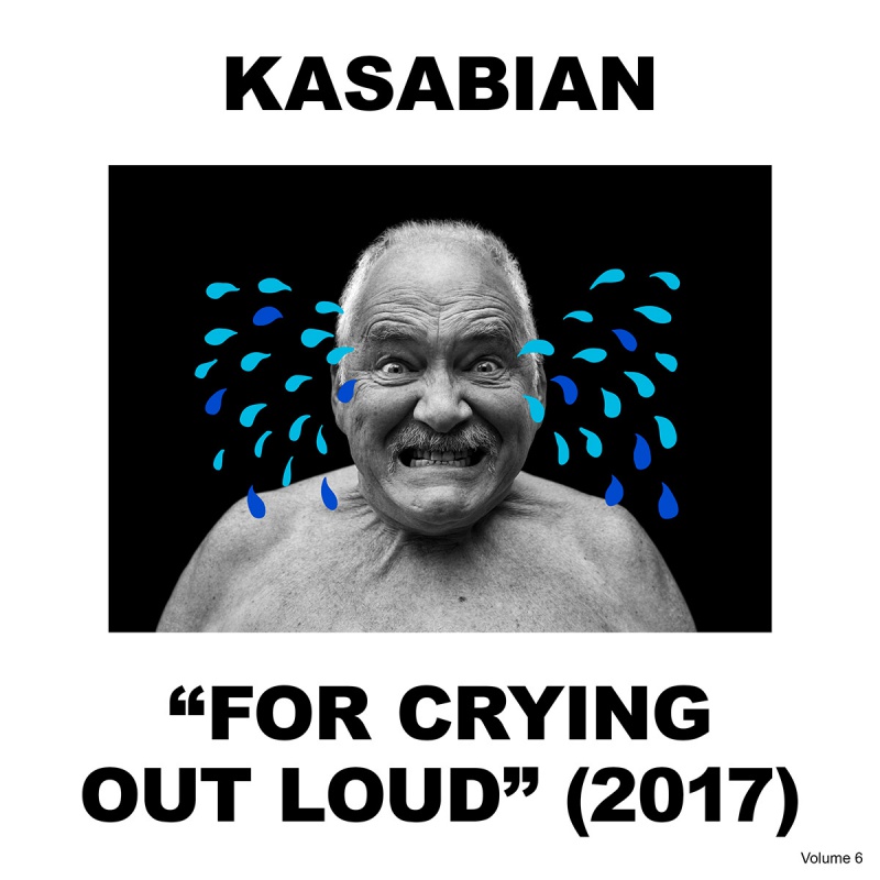 Kasabian „For Crying Out Loud”