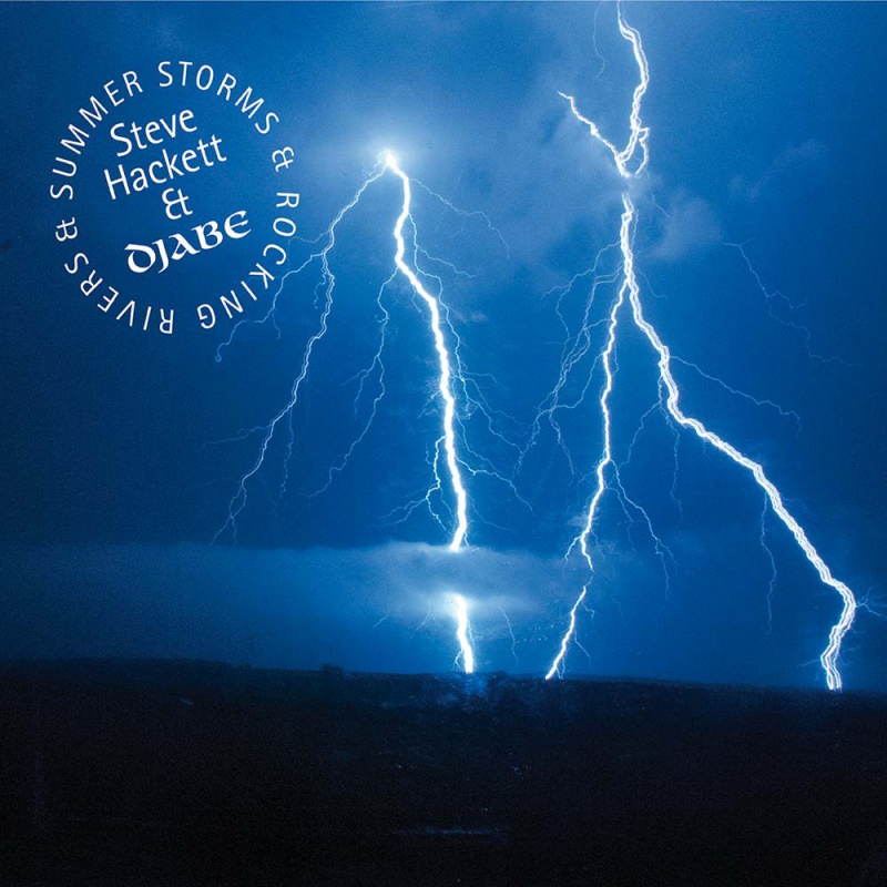 HACKETT, STEVE / DJABE Summer Storms & Rocking Rivers
