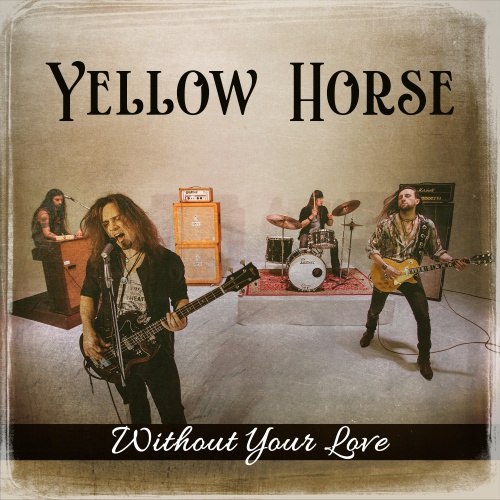 Nowy singiel: Yellow Horse "Without Your Love"
