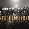 Rekonstrukcja – Rekonstrukcja. Studio, scena i sala prób. 1982-83 (2CD)
