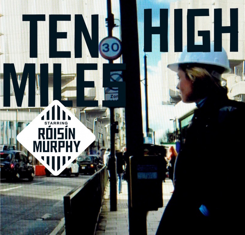 Róisín Murphy  PREZENTUJE REMIKSY DO „TEN MILES HIGH”