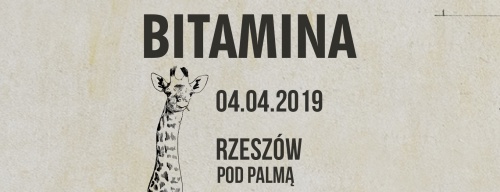 Bitamina w Rzeszowie 04.04.2019 Pod Palmą