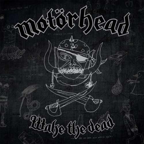 "Wake The Dead" MOTÖRHEAD