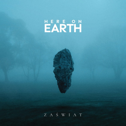 Here on Earth. Premiera albumu "Zaświat"