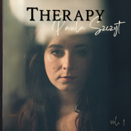 Paula Szczyt. Premiera debiutanckiej EP "Therapy" vol. 1