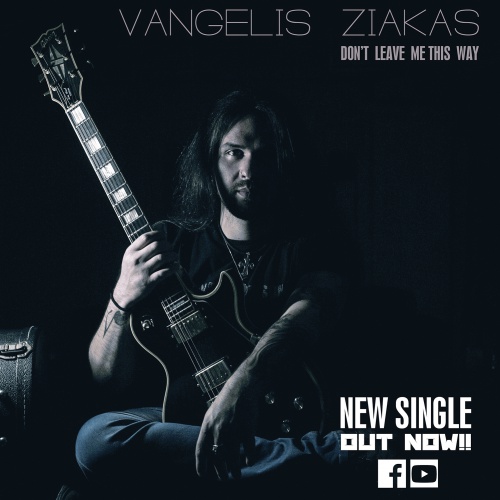 VANGELIS ZIAKAS - nowy singiel „Don't Leave me this way” feat. Nikos Aronis