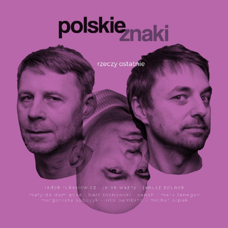 Polskie Znaki prezentują utwór z legendarnym amerykańskim wokalistą Markiem Laneganem oraz album “Rzeczy ostatnie”