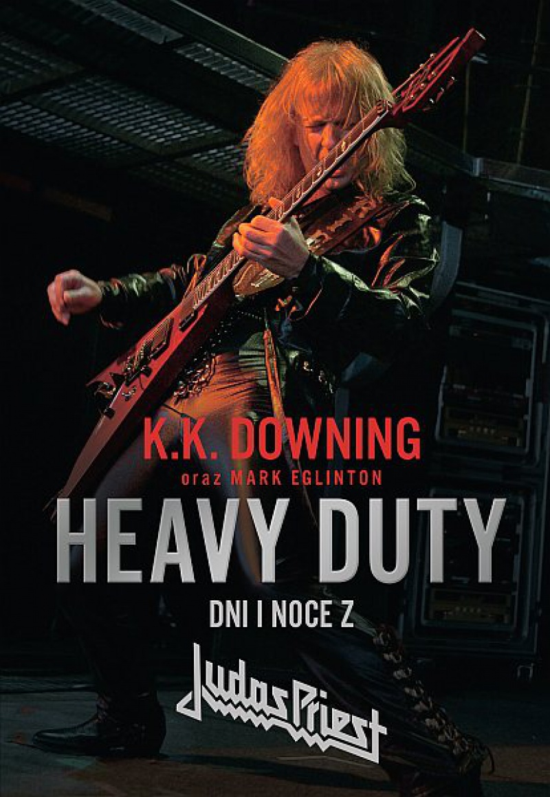 Nowa książka Wydawnictwa Kagra - "Heavy Duty - Dni i noce z Judas Priest" - K.K. Downing oraz Mark Eglinton