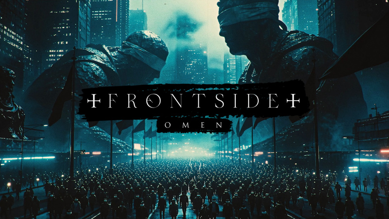 „OMEN" – PIERWSZY SINGIEL I TELEDYSK PROMUJĄCE NAJNOWSZĄ PŁYTĘ FRONTSIDE!