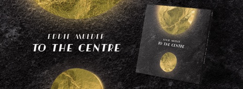 Eddie Mulder prezentuje nowy krążek "To The Centre"!