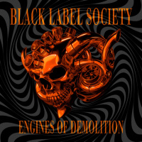 Black Label Society "Engines Of Demolition"