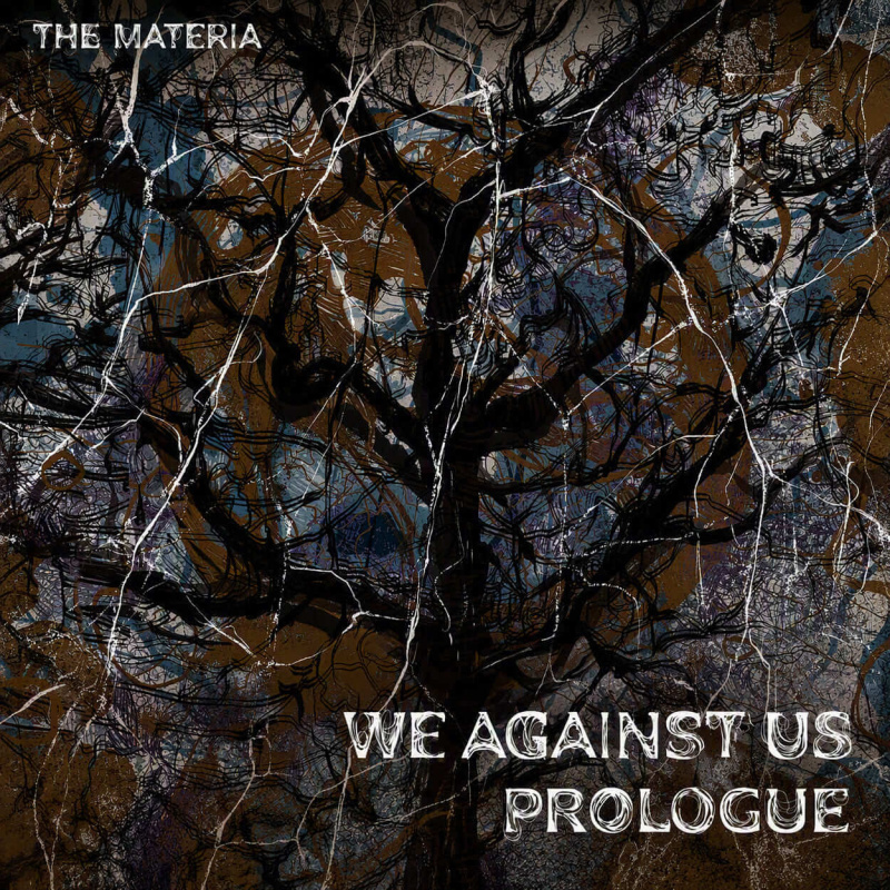 THE MATERIA „We Against Us - Prologue"