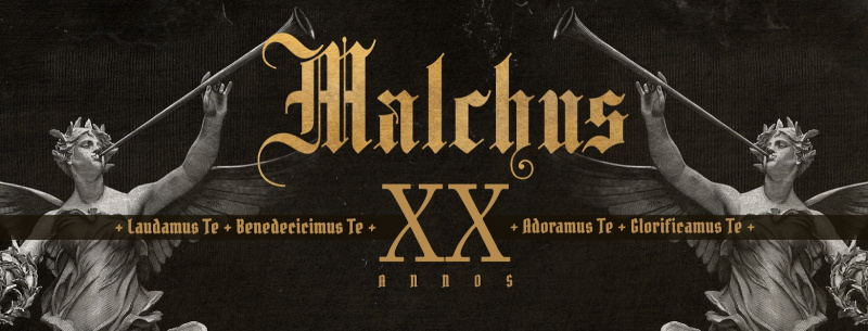 Malchus - Live XX
