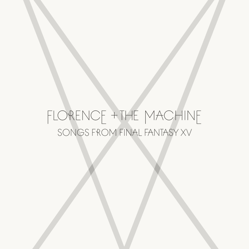 NOWE UTWORY FLORENCE + THE MACHINE W GRZE FINAL FANTASY® XV!