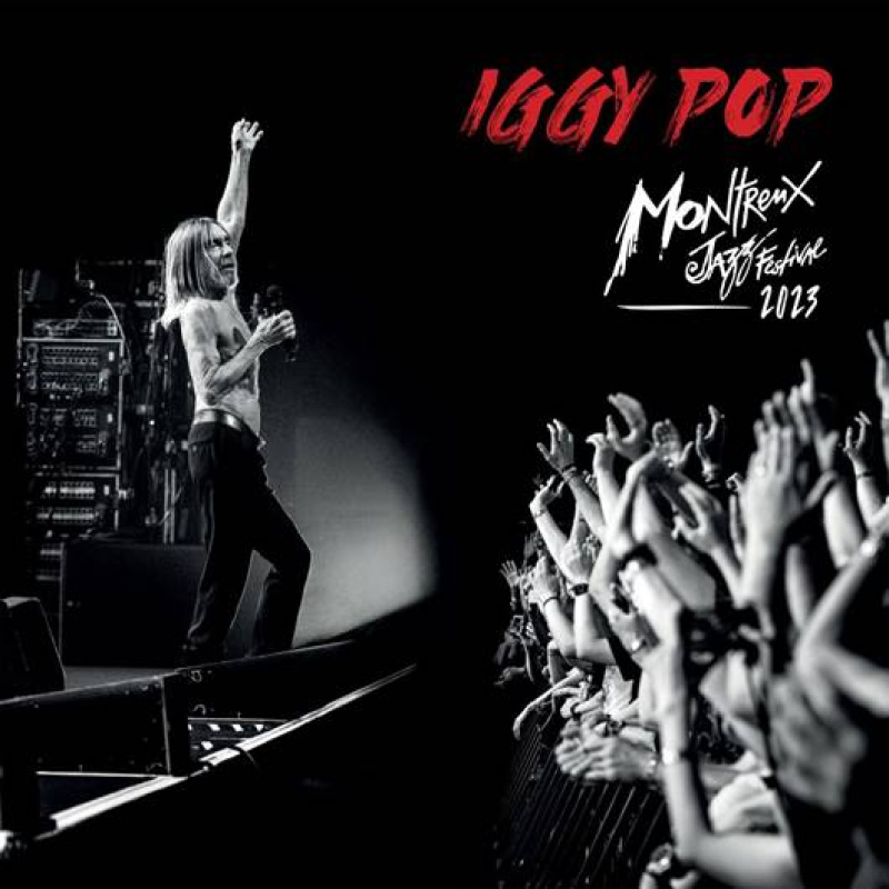 IGGY POP: zapowiedź koncertowego albumu „LIVE AT MONTREUX JAZZ FESTIVAL 2023”!