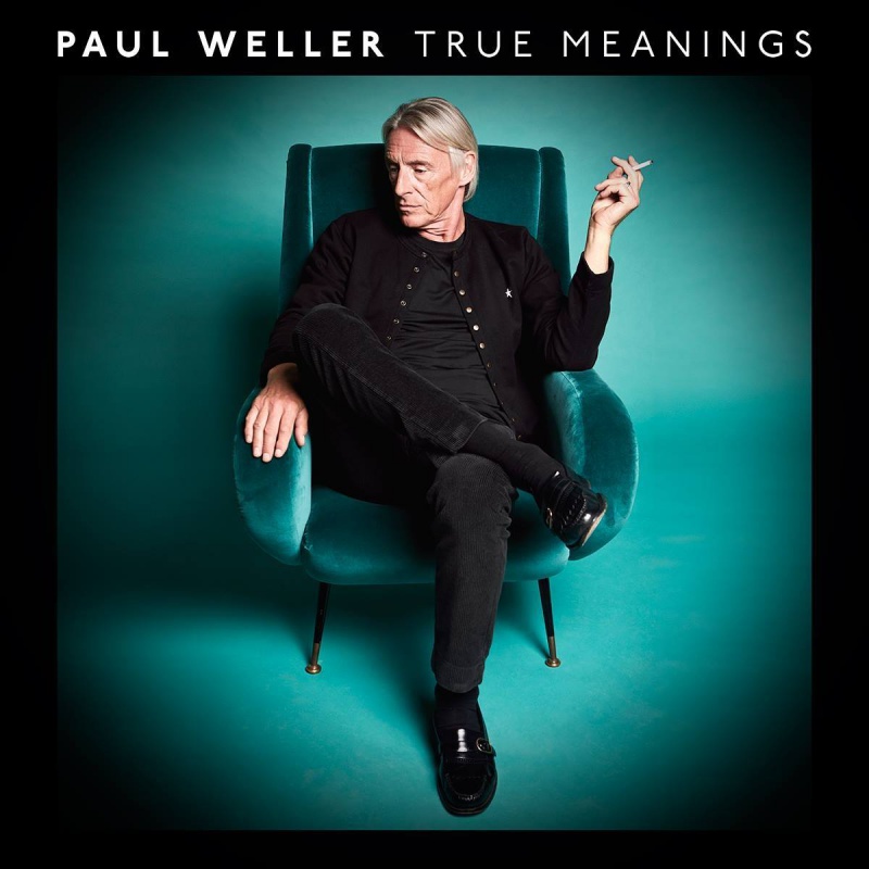 Paul Weller &quot;True Meanings&quot;