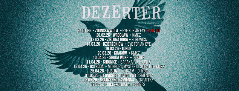 DEZERTER OGŁASZA TRASĘ PROMUJĄCĄ NAJNOWSZY ALBUM PT. „WOLNY WYBIEG”!