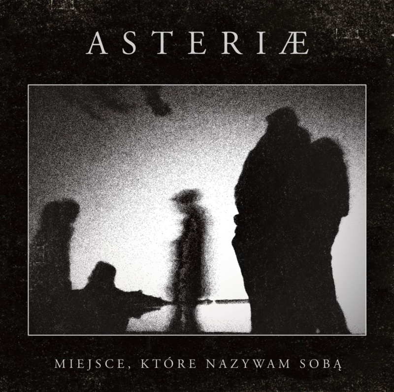 Asteriæ “Miejsce, które nazywam sobą”