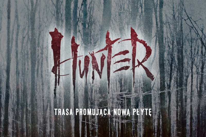 Hunter nowy singiel i trasa koncertowa !