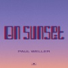 Paul Weller - On Sunset