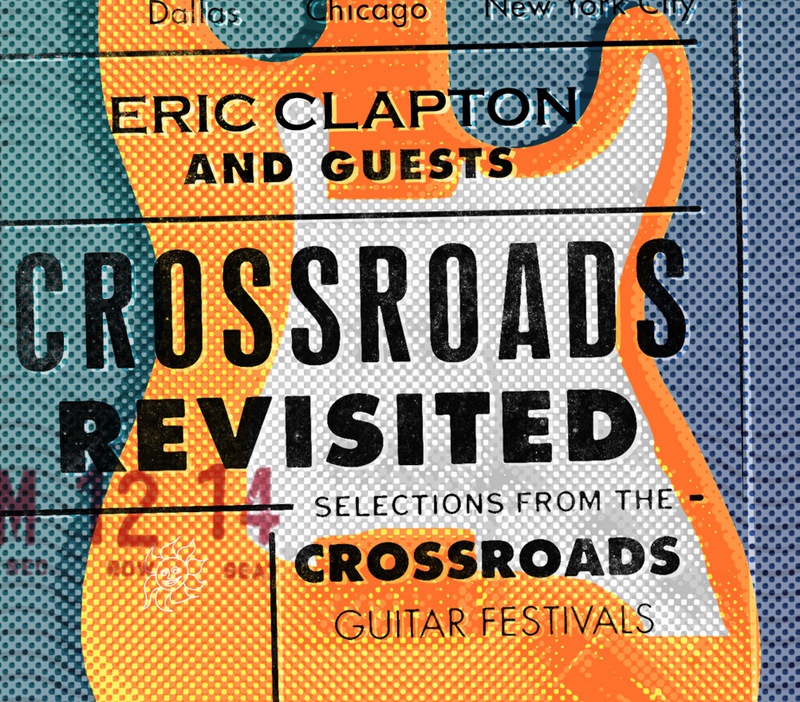 ERIC CLAPTON &amp; GUESTS – “Crossroads Revisited”; premiera: 01.07.2016