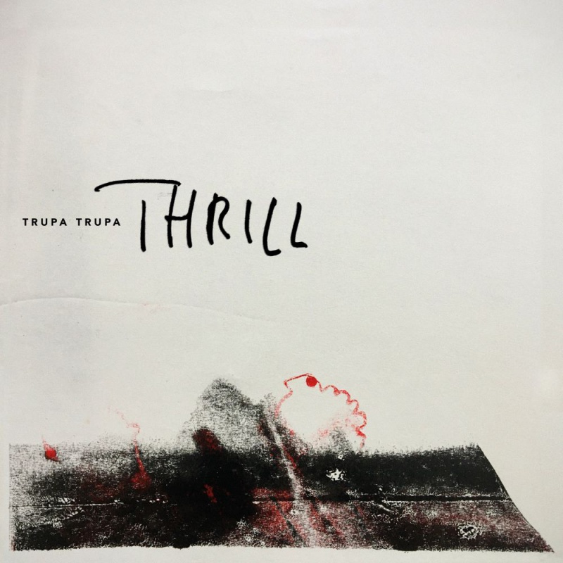 Zespół Trupa Trupa wydał nowego singla &quot;Thrill&quot;