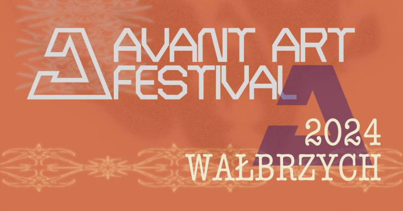 Avant Art Festival 2024: nowa edycja w Wałbrzychu i Legnicy