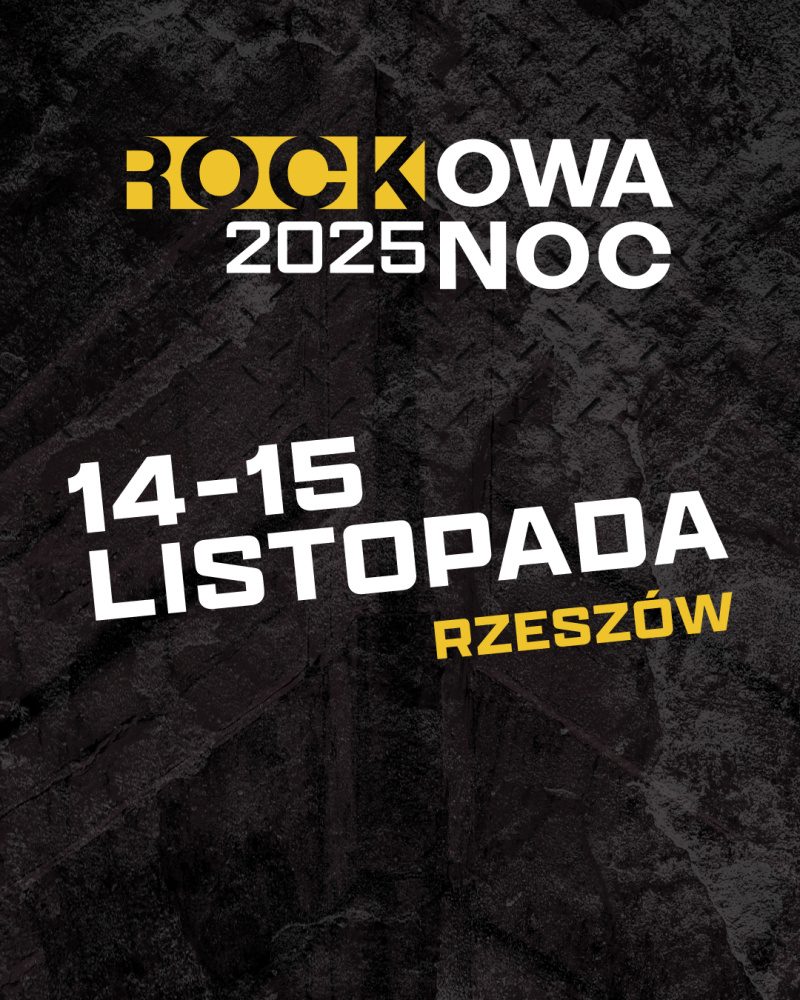 Rockowa Noc 2025 - znamy pełny line-up!