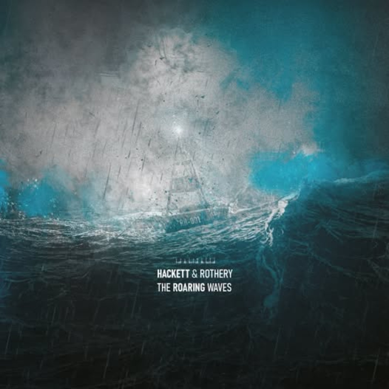 Hackett & Rothery – The Roaring Waves !!!
