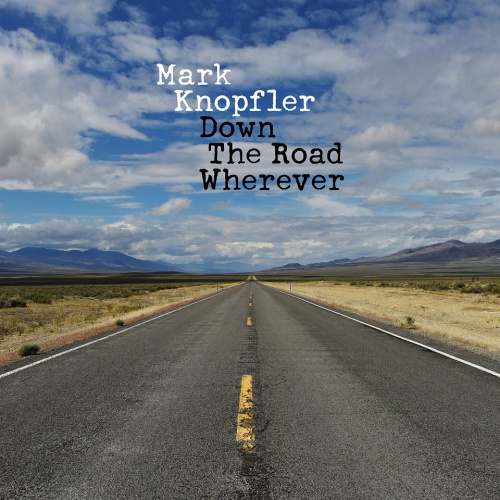 Mark Knopfler "Down The Road Wherever"