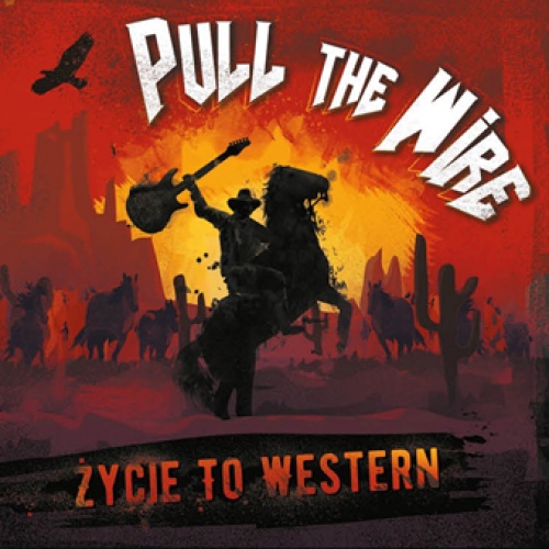 PULL THE WIRE z nowym singlem i teledyskiem "Życie to western"